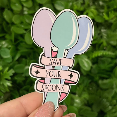Save Your Spoons | Vinyl, Laminated Sticker